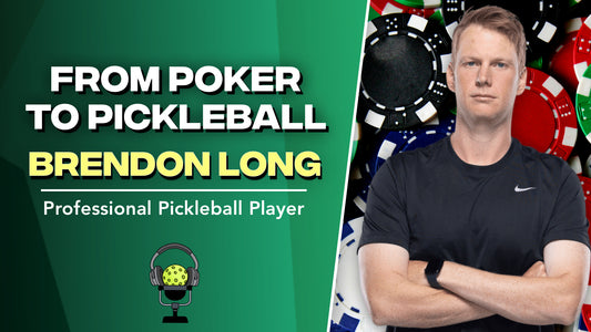 Brendan Long: From Poker to Pickleball